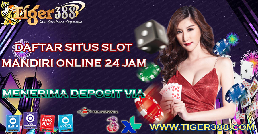 Daftar Situs Slot Mandiri Online 24 Jam