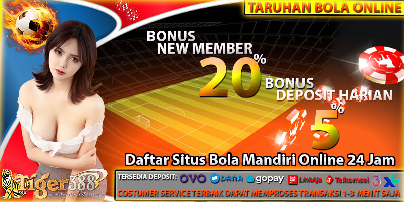 Daftar Situs Bola Mandiri Online 24 Jam